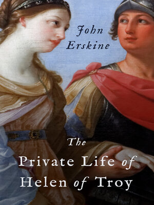 cover image of The Private Life of Helen of Troy